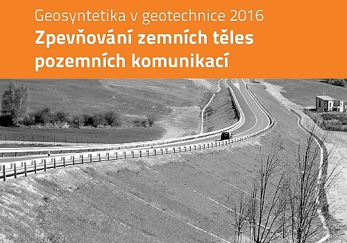 Geosyntetika v geotechnice 2016 - Zpevňování zemních těles pozemních komunikací